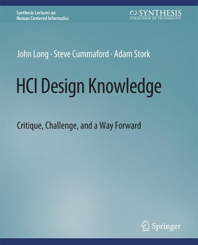 [object Object] «HCI Design Knowledge: Critique, Challenge, and a Way Forward», авторов Куммафорд Стив, Лонг Джон, Сторк Адам - фото №1
