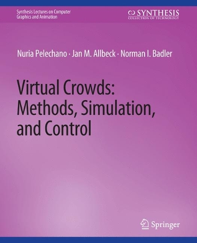 Паперова книга «Virtual Crowds: Methods, Simulation, and Control», автор Норман Бадлер - фото №1