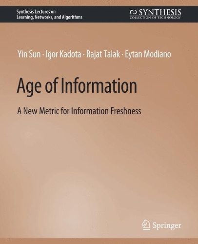 [object Object] «Age of Information: A New Metric for Information Freshness», авторов Эйтан Модиано, Игорь Кадота, Раджат Талак, Инь Сунь - фото №1