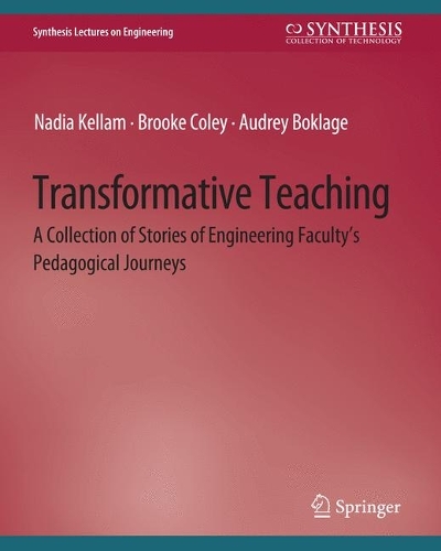 Бумажная книга «Transformative Teaching: A Collection of Stories of Engineering Faculty's Pedagogical Journeys», авторов Одри Боклаге, Брук Коули, Надя Келлам - фото №1