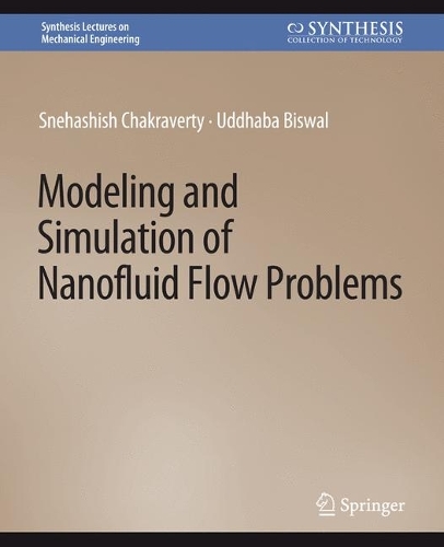 [object Object] «Modeling and Simulation of Nanofluid Flow Problems», авторів Снехашиш Чакраверті, Уддхаба Бісвал - фото №1