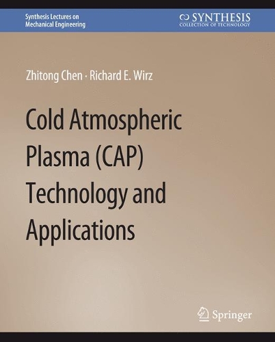 [object Object] «Cold Atmospheric Plasma (CAP) Technology and Applications», авторів Річард Е. Вірц, Житун Чен - фото №1