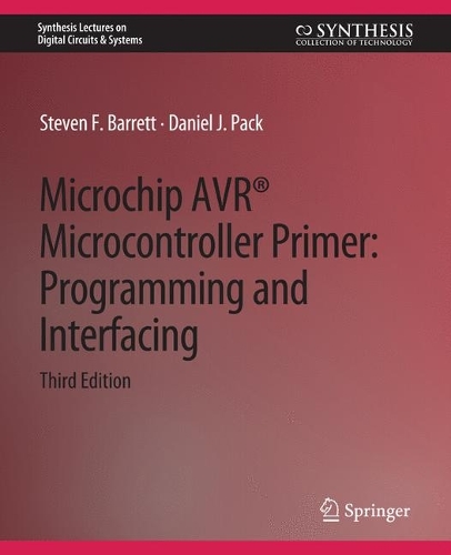 [object Object] «Microchip AVR® Microcontroller Primer: Programming and Interfacing, Third Edition», авторів Деніел Дж. Пак, Стівен Ф. Барретт - фото №1