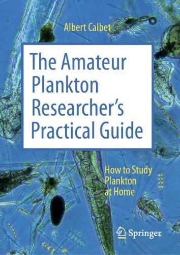 Бумажная книга «The Amateur Plankton Researcher's Practical Guide: How to Study Plankton at Home», автор Альберт Кальбе - фото №1