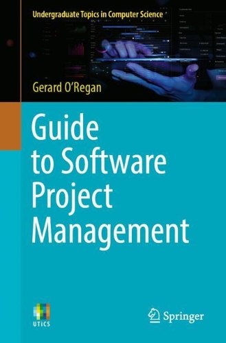 Паперова книга «Guide to Software Project Management», автор Джерард О'Ріган - фото №1