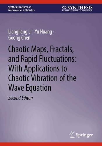 Бумажная книга «Chaotic Maps, Fractals, and Rapid Fluctuations: With Applications to Chaotic Vibration of the Wave Equation», авторов Гун Чен, Юй Хуан - фото №1