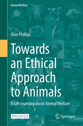 Бумажная книга «Towards an Ethical Approach to Animals: A Life Learning about Animal Welfare», автор Клайв Филлипс - фото №1