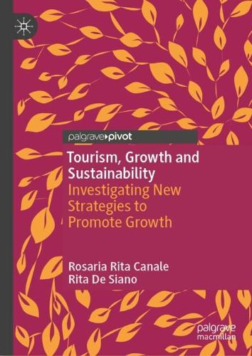 Бумажная книга «Tourism, Growth and Sustainability: Investigating New Strategies to Promote Growth», автор Рита Де Сиано - фото №1