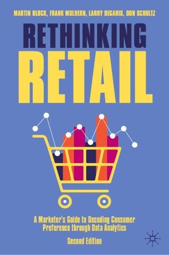 Бумажная книга «Rethinking Retail: A Marketer’s Guide to Decoding Consumer Preference through Data Analytics», авторов Ларри ДеГарис, Мартин Блок - фото №1