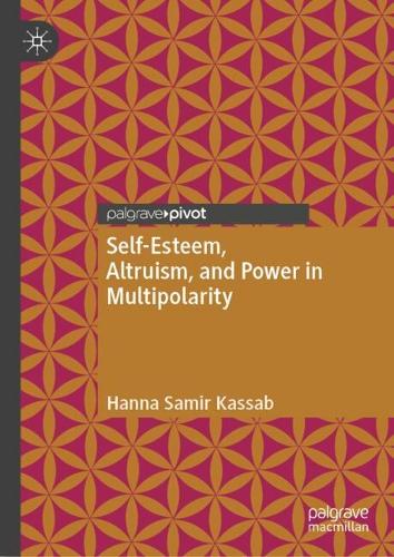 Паперова книга «Self-Esteem, Altruism, and Power in Multipolarity», автор Ханна Самір Кассаб - фото №1
