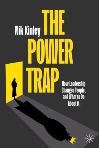 Паперова книга «The Power Trap: How Leadership Changes People, and What to Do About It», автор Нік Кінлі - фото №1