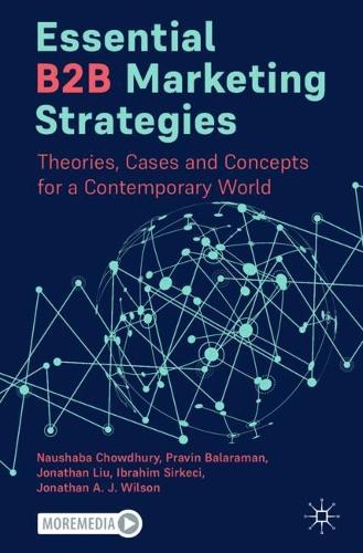 Бумажная книга «Essential B2B Marketing Strategies: Theories, Cases and Concepts for a Contemporary World», автор Ибрагим Сиркечи - фото №1
