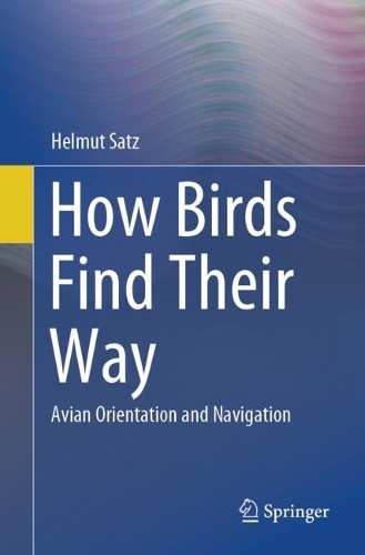 Паперова книга «How Birds Find Their Way: Avian Orientation and Navigation», автор Гельмут Сац - фото №1