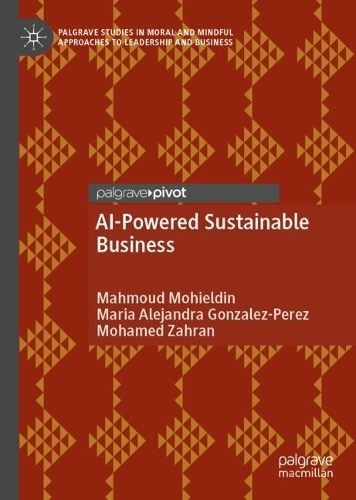 Бумажная книга «AI-Powered Sustainable Business», авторов Махмуд Мохильдин, Мария Алехандра Гонсалес-Перес - фото №1