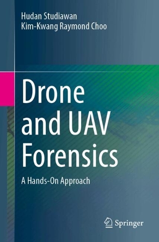 Бумажная книга «Drone and UAV Forensics: A Hands-On Approach», автор Ким-Кван Реймонд Чу - фото №1