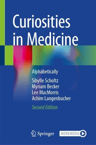 Бумажная книга «Curiosities in Medicine: Alphabetically», авторов Ахим Лангенбухер, Ли Макморрис, Мириам Беккер, Сибилла Шольц - фото №1