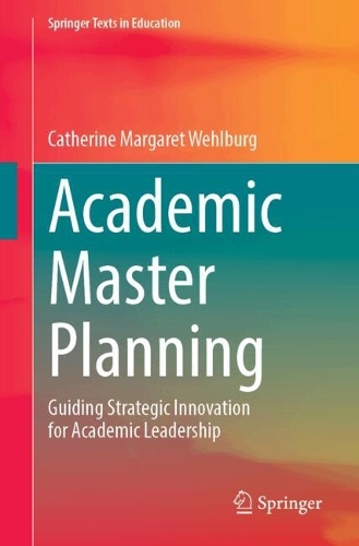 Бумажная книга «Academic Master Planning: Guiding Strategic Innovation for Academic Leadership», автор Кэтрин М. Вельбург - фото №1