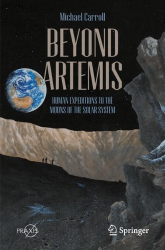 Бумажная книга «Beyond Artemis: Human Expeditions to the Moons of the Solar System», автор Майкл Кэрролл - фото №1