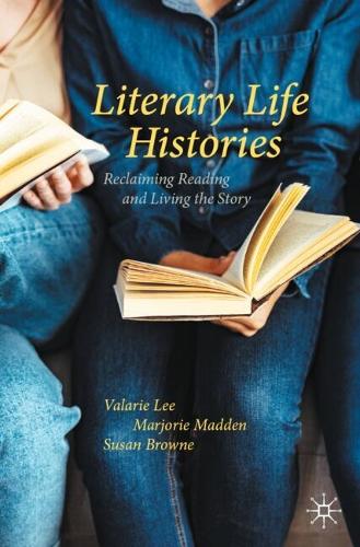 Бумажная книга «Literary Life Histories: Reclaiming Reading and Living the Story», автор Сьюзан Браун - фото №1