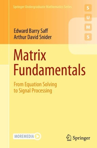 Паперова книга «Matrix Fundamentals: From Equation Solving to Signal Processing», авторів Артур Девід Снайдер, Едвард Баррі Сафф - фото №1