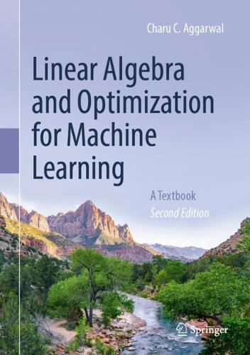 Бумажная книга «Linear Algebra and Optimization for Machine Learning: A Textbook», автор Чару Ч. Аггарвал - фото №1