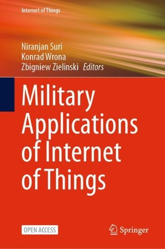 Бумажная книга «Military Applications of Internet of Things: Architectures, Security, Reliability, and Interoperability for MIoT» - фото №1