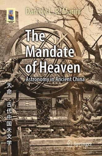 Бумажная книга «The Mandate of Heaven: Astronomy in Ancient China», автор Даниэле Л. Р. Марини - фото №1