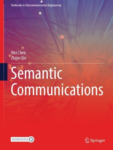 Бумажная книга «Semantic Communications», авторов Вэй Чэнь, Чжицзинь Цинь - фото №1