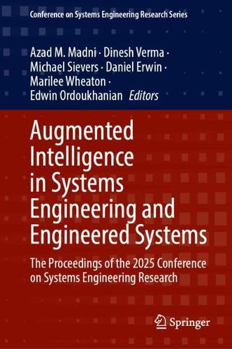 Бумажная книга «Augmented Intelligence in Systems Engineering and Engineered Systems: The Proceedings of the 2025 Conference on Systems Engineering Research» - фото №1