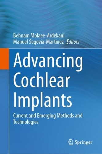 Бумажная книга «Advancing Cochlear Implants: Current and Emerging Methods and Technologies» - фото №1