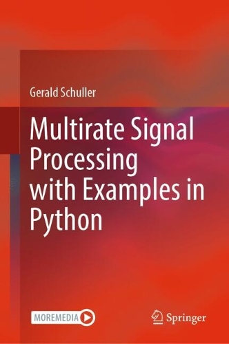 Бумажная книга «Multirate Signal Processing with Examples in Python», автор Джеральд Шуллер - фото №1