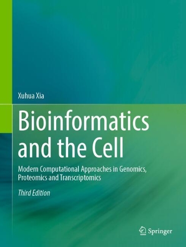 Paper book «Bioinformatics and the Cell: Modern Computational Approaches in Genomics, Proteomics and Transcriptomics», author Xuhua Xia - фото №1