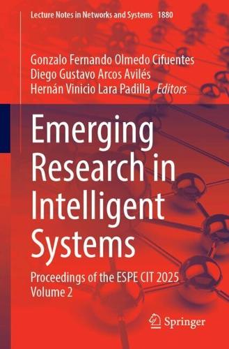Бумажная книга «Emerging Research in Intelligent Systems: Proceedings of the ESPE CIT 2025 Volume 2» - фото №1