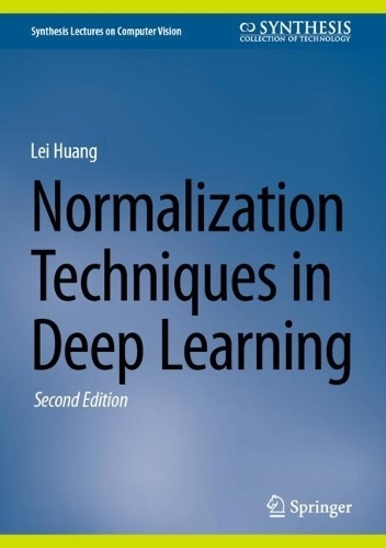 Бумажная книга «Normalization Techniques in Deep Learning», автор Лэй Хуан - фото №1