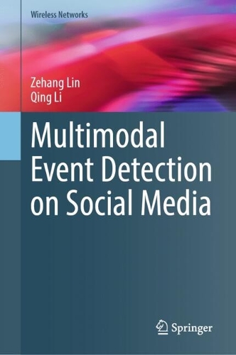 Бумажная книга «Multimodal Event Detection on Social Media», авторов Цин Ли, Цзэхан Линь - фото №1