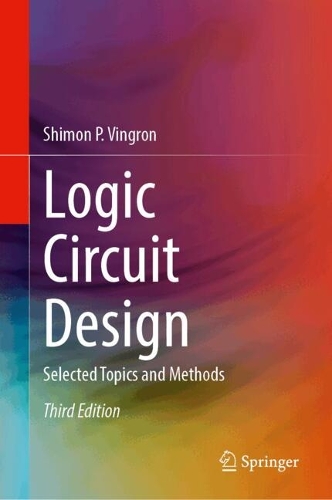 Бумажная книга «Logic Circuit Design: Selected Topics and Methods», автор Шимон П. Вингрон - фото №1
