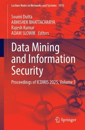 Бумажная книга «Data Mining and Information Security: Proceedings of ICDMIS 2025, Volume 5» - фото №1
