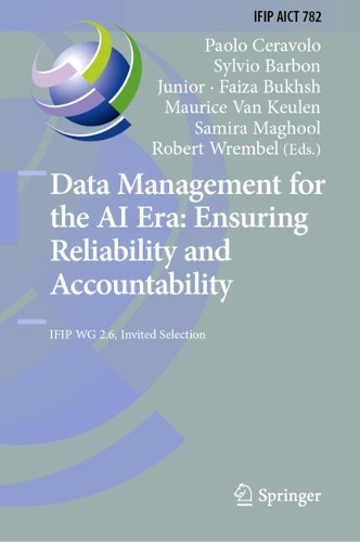 Бумажная книга «Data Management for the AI Era: Ensuring Reliability and Accountability: IFIP WG 2.6, Invited Selection» - фото №1