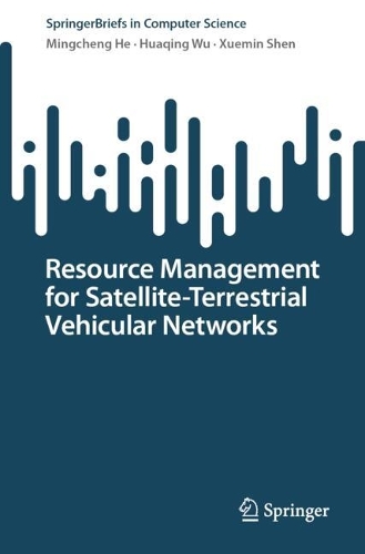 Бумажная книга «Resource Management for Satellite-Terrestrial Vehicular Networks», авторов Хуацин Ву, Сюэмин Шэнь - фото №1