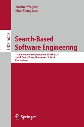 Бумажная книга «Search-Based Software Engineering: 17th International Symposium, SSBSE 2025, Seoul, South Korea, November 16, 2025, Proceedings» - фото №1