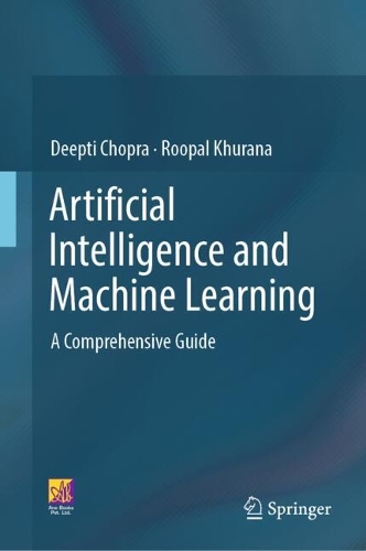Бумажная книга «Artificial Intelligence and Machine Learning: A Comprehensive Guide», авторов Дипти Чопра, Рупал Кхурана - фото №1