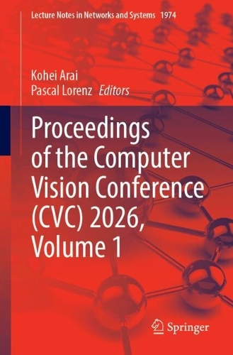 Бумажная книга «Proceedings of the Computer Vision Conference (CVC) 2026, Volume 1» - фото №1