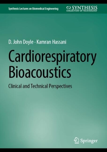 Паперова книга «Cardiorespiratory Bioacoustics: Clinical and Technical Perspectives», авторів Д. Джон Дойл, Камран Хассані - фото №1