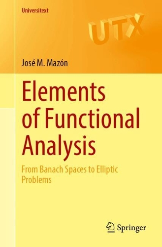 Paper book «Elements of Functional Analysis: From Banach Spaces to Elliptic Problems», author Jose M. Mazon - фото №1