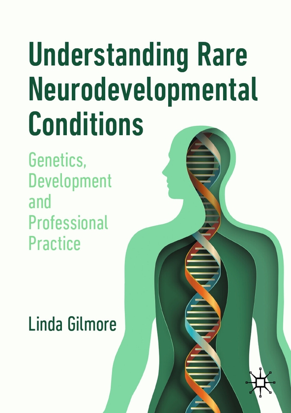 Паперова книга «Understanding Rare Neurodevelopmental Conditions: Genetics, Development and Professional Practice», автор Лінда Гілмор - фото №1