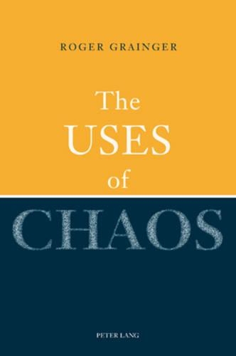 Паперова книга «The Uses of Chaos», автор Роджер Грейнджер - фото №1