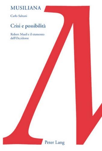 Бумажная книга «Crisi E Possibilità: Robert Musil E Il Tramonto Dell'occidente», автор Карло Сальцани - фото №1
