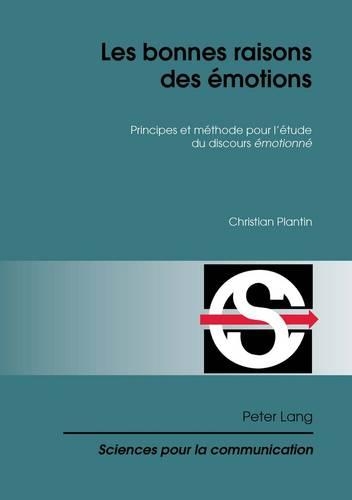 Бумажная книга «Les bonnes raisons des émotions: Principes et méthode pour l’étude du discours "émotionné"», автор Кристиан Плантин - фото №1