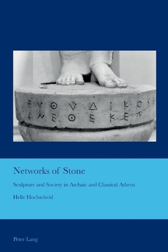Бумажная книга «Networks of Stone: Sculpture and Society in Archaic and Classical Athens», автор Хелле Хохшайд - фото №1