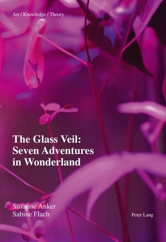 Бумажная книга «The Glass Veil: Seven Adventures in Wonderland», авторов Сабина Флах, Сюзанна Анкер - фото №1